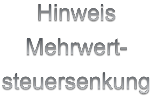 Hinweis Mehrwertsteuersenkung | Startseite